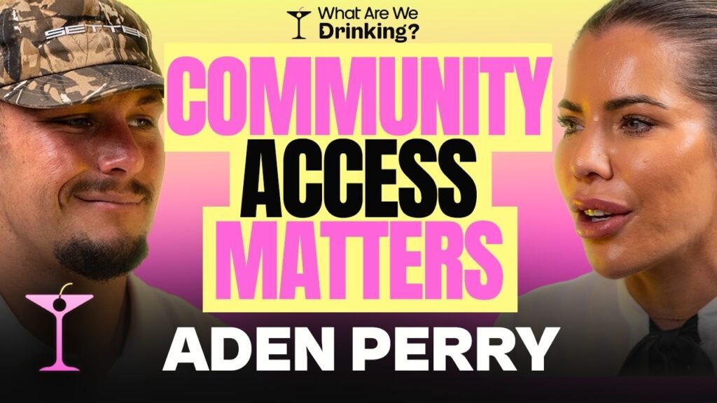 Aden Perry on What Are We Drinking? Ep 22